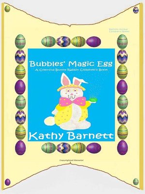 cover image of Bubbles' Magic Egg   a Colorful Bunny Rabbit Children's Book